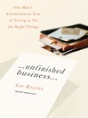 Unfinished Business (MP3): One Man's Extraordinary Year of Trying to Do the Right Things